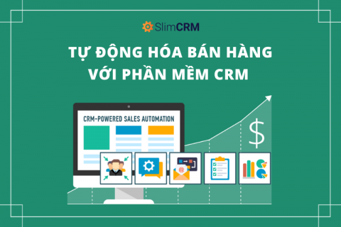 Tự động hóa bán hàng với phần mềm CRM 