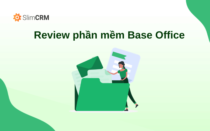 Review phần mềm Base Office mới nhất 2026