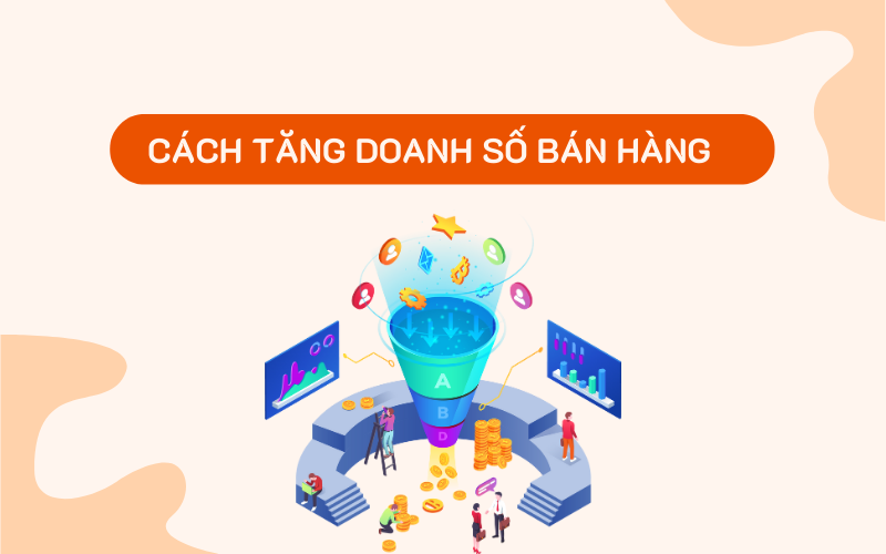 cách tăng doanh số bán hàng