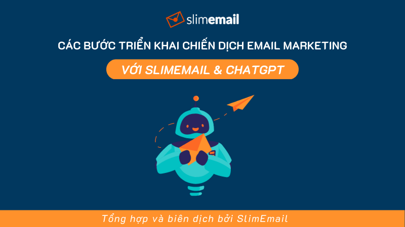 Các bước triển khai chiến dịch Email Marketing với SlimEmail và ChatGPT