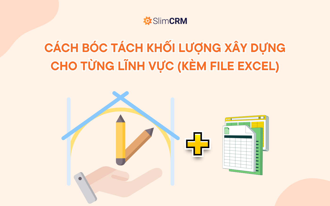 File Excel mẫu và cách bóc tách khối lượng công trình (chi tiết)