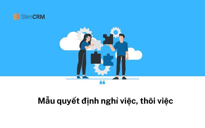 Mẫu quyết định nghỉ việc, thôi việc