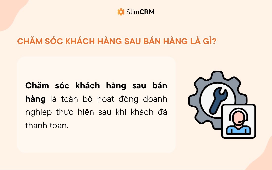 Chăm sóc khách hàng sau bán hàng là gì