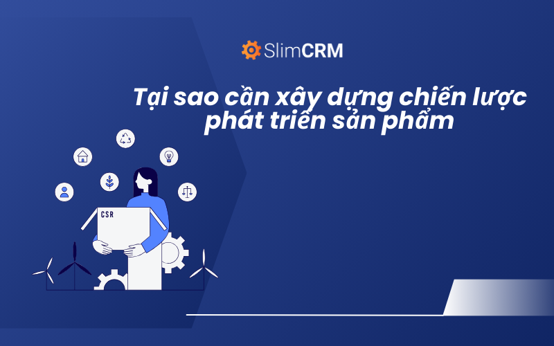 Tại sao cần xây dựng chiến lược phát triển sản phẩm