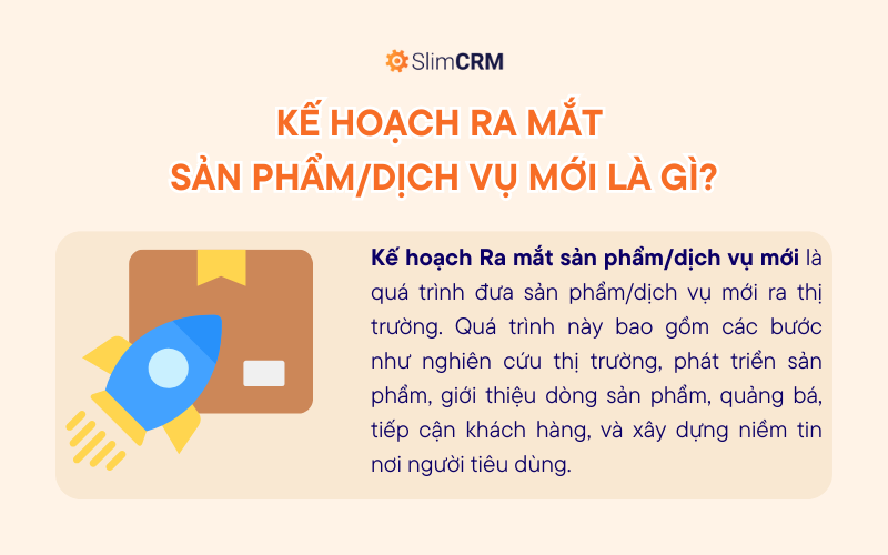 Kế hoạch Ra mắt sản phẩm/dịch vụ mới là gì?