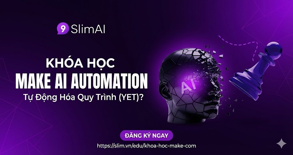 Khóa học Make của SlimAI