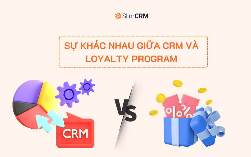 Sự khác nhau giữa CRM và Loyalty Program là gì?