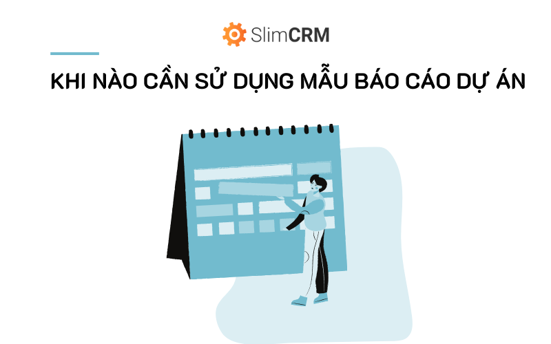 Khi nào cần sử dụng mẫu báo cáo dự án