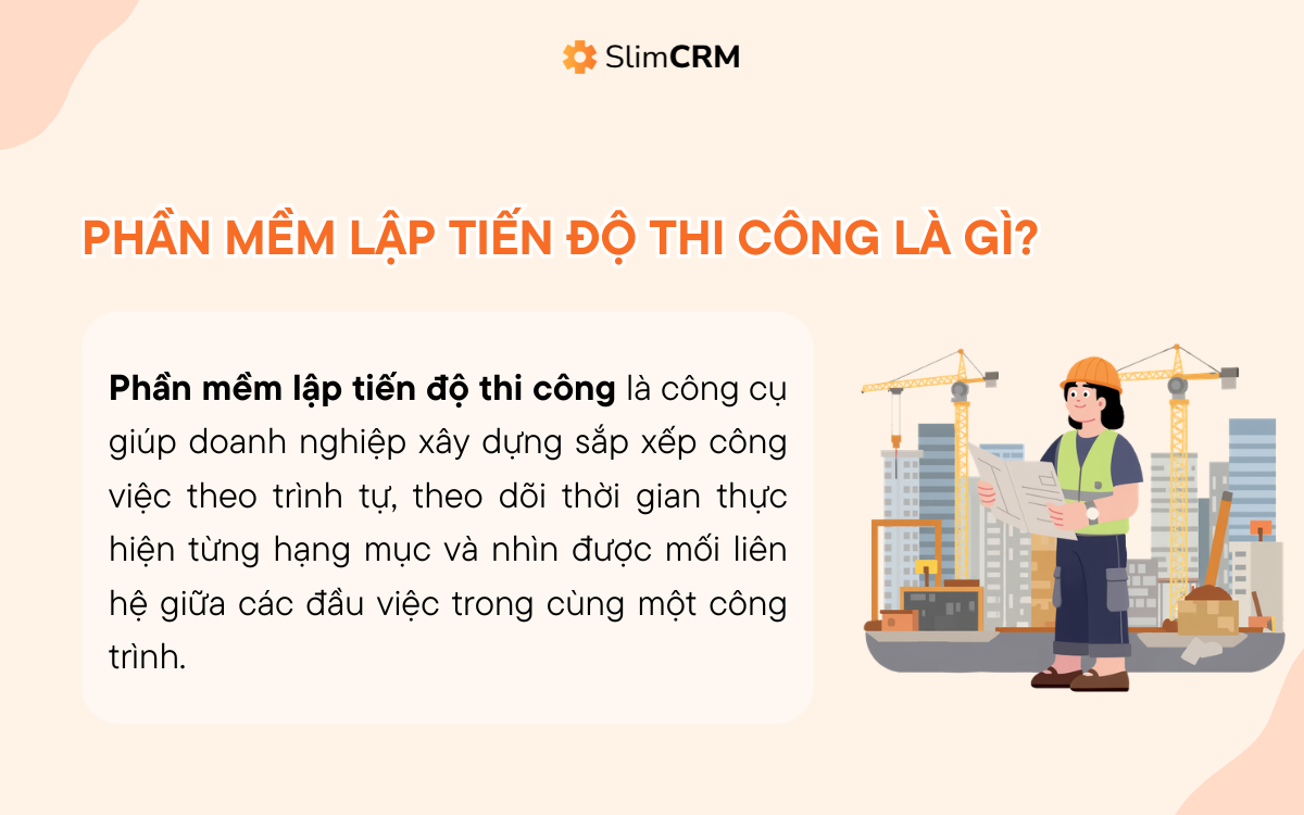 Khái niệm Phần mềm lập tiến độ thi công