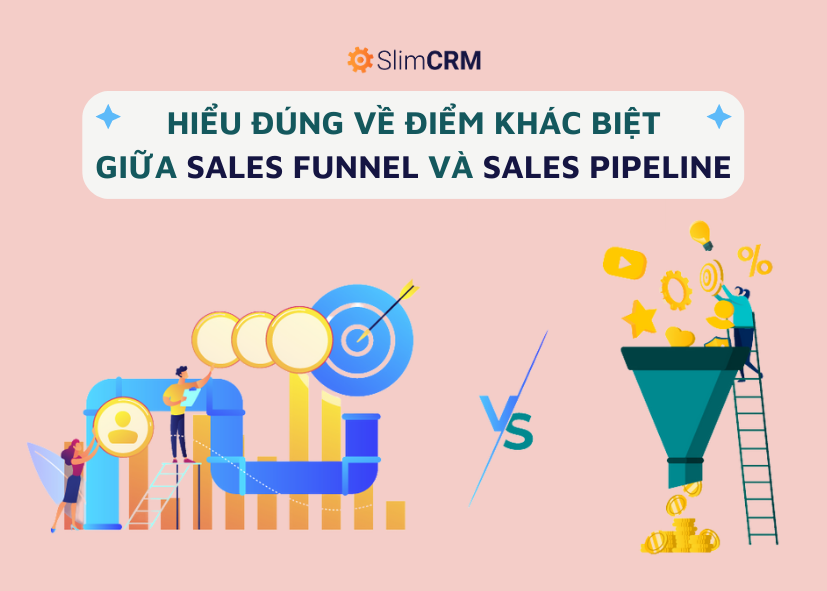 Hiểu đúng về khác biệt giữa sales funnel và sales pipeline