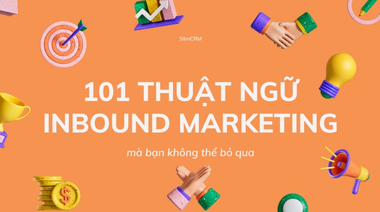 101 thuật ngữ Inbound Marketing mà bạn cần biết