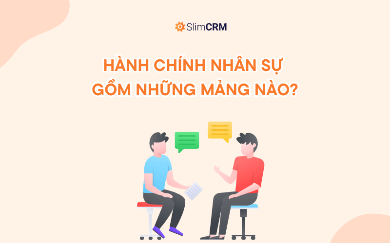 Hành chính nhân sự gồm những mảng nào?