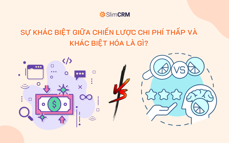 Sự khác biệt giữa chiến lược chi phí thấp và khác biệt hóa là gì?