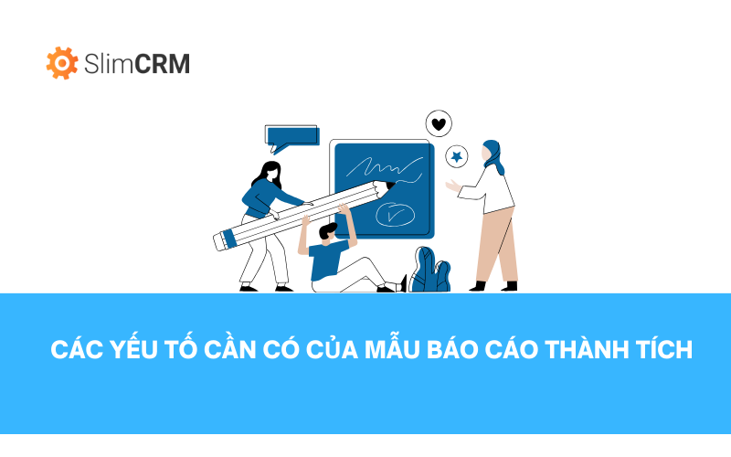 Các yếu tố cần có trong mẫu báo cáo thành tích