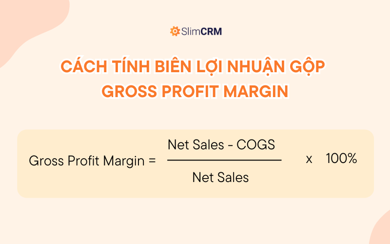 Cách tính Gross Profit Margin (biên lợi nhuận gộp)