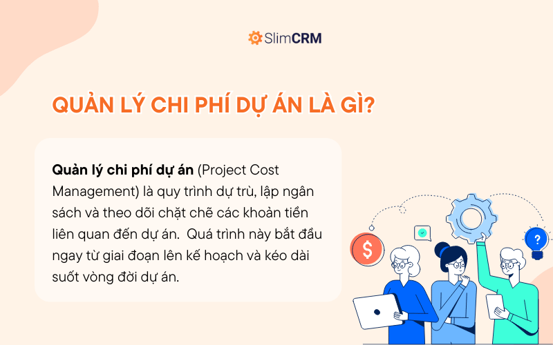 Quản lý chi phí dự án là gì?