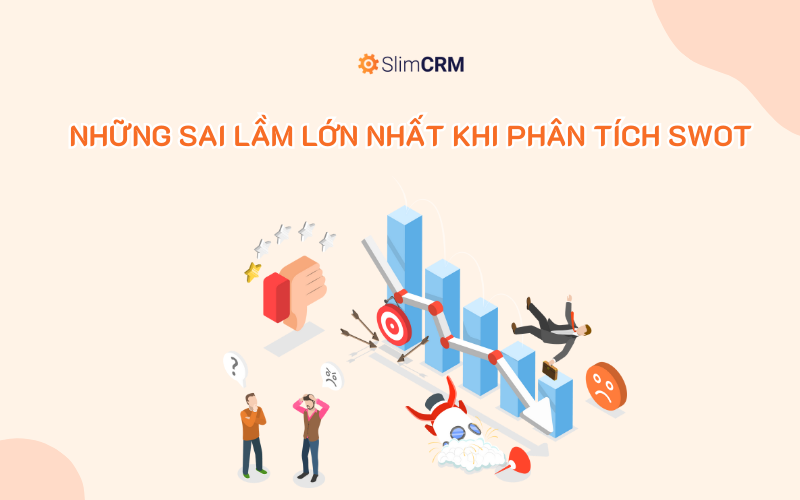 Những Sai Lầm Lớn Nhất Khi Phân Tích SWOT