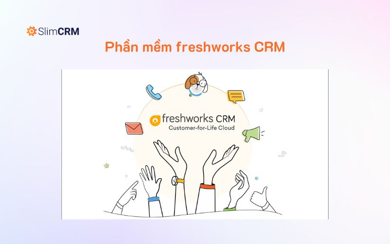 Phần mềm freshworks CRM