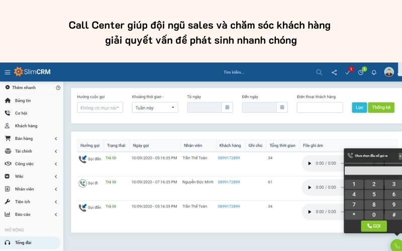 Tính năng Call Center giúp xử lý vấn đề khách hàng nhanh chóng, kịp thời