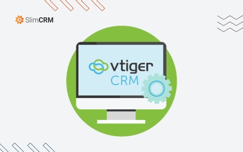 Phần mềm CRM mã nguồn mở Vtiger
