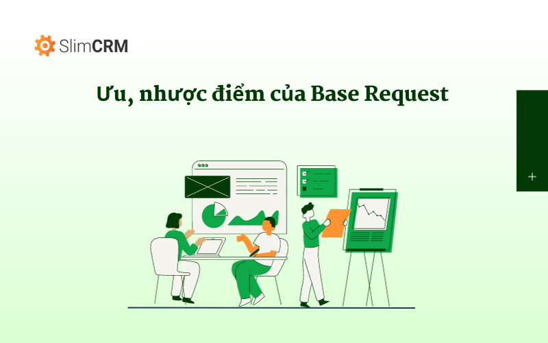 Ưu và nhược điểm của Base Request là gì?