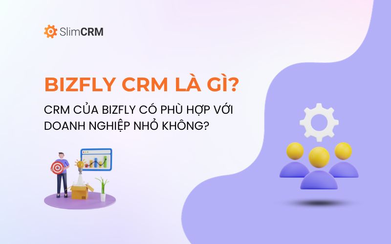 Bizfly CRM là gì?