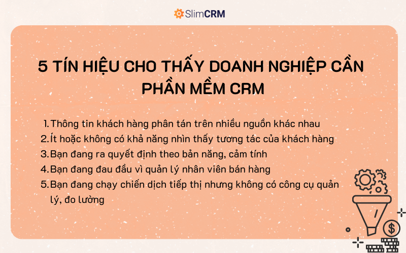 Trường hợp nào cho thấy công ty cần sử dụng phần mềm CRM