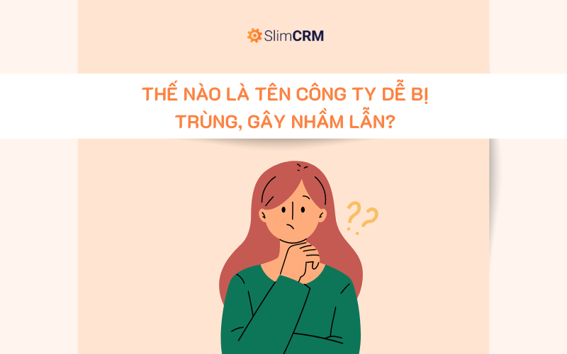 Thế nào là tên công ty trùng, gây nhầm lẫn?