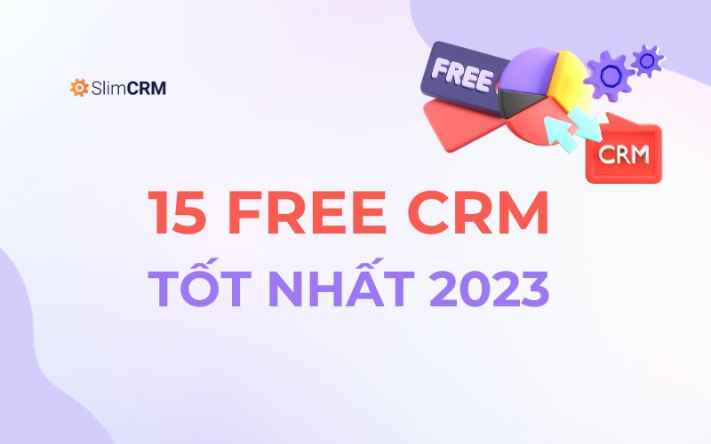 free CRM miễn phí tốt nhất 2025