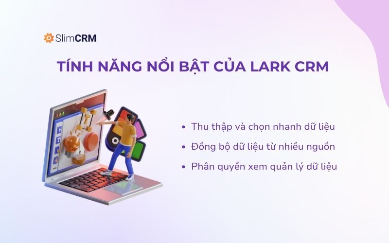 Các tính năng nổi bật của Lark CRM