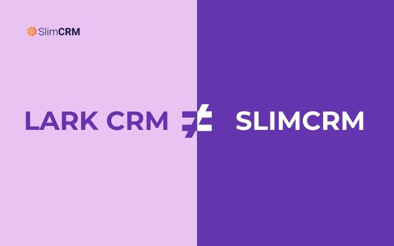 Nên chọn Lark CRM hay SlimCRM?