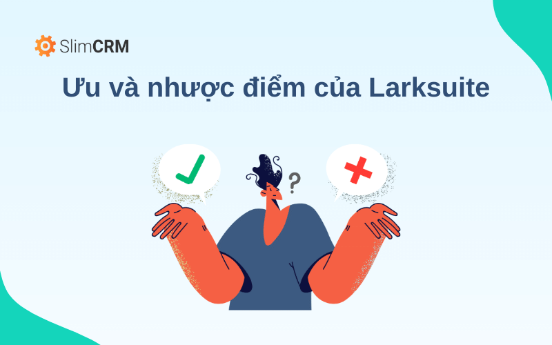 Ưu và nhược điểm của Larksuite
