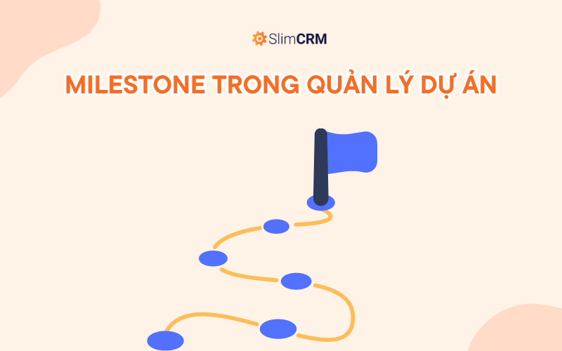 Milestone trong quản lý dự án