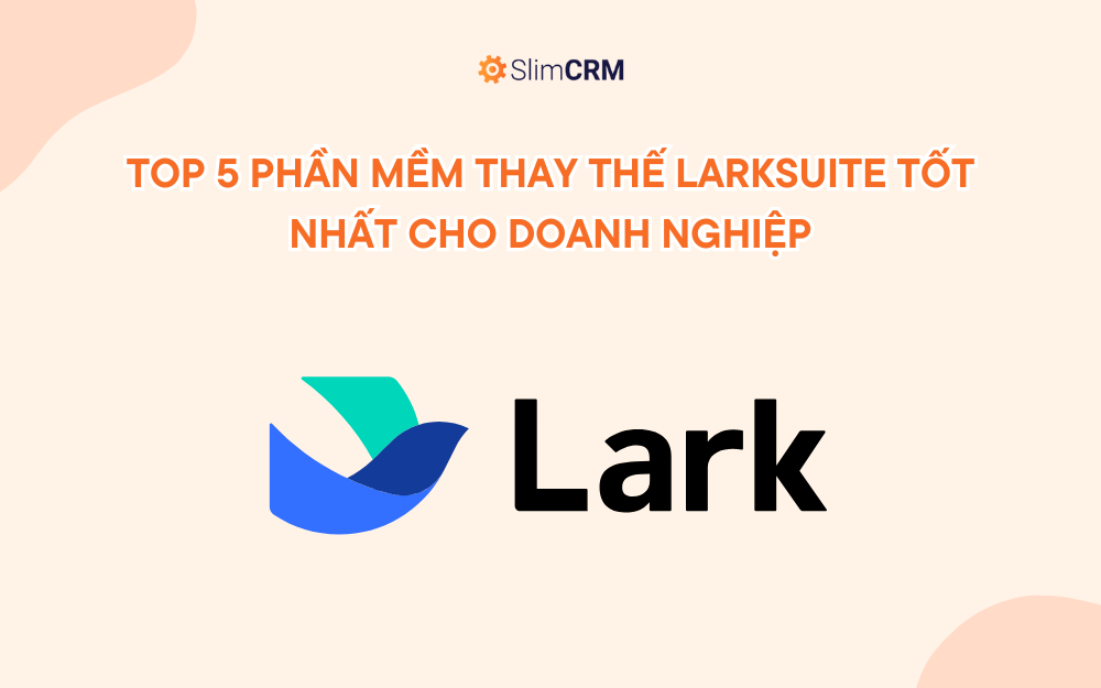 Phần mềm thay thế Lark Suite Phần mềm thay thế Lark Suite