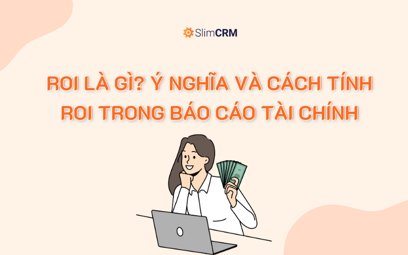 Roi là gì trong tài chính - Tìm hiểu khái niệm và ứng dụng Roi