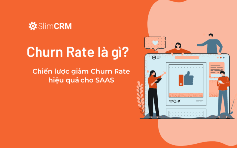 Churn Rate là gì? Chiến lược giảm churn rate hiệu quả cho SAAS