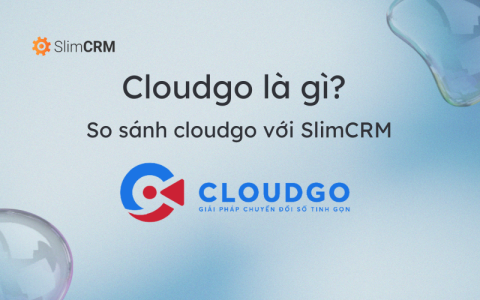 Cloudgo là gì? So sánh cloudgo với SlimCRM