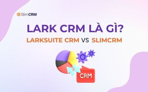 Lark CRM là gì?