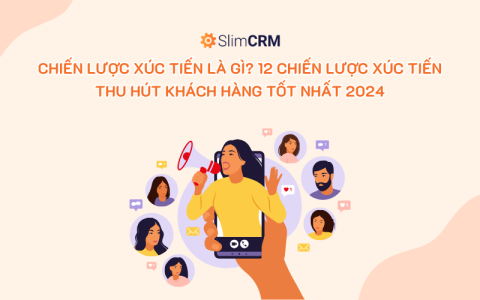 Chiến lược xúc tiến là gì? 12 chiến lược xúc tiến thu hút khách hàng tốt nhất 2024