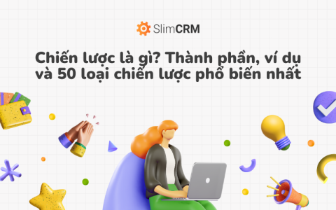 Chiến lược là gì? Thành phần, ví dụ và 50 loại chiến lược phổ biến nhất