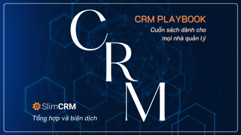 CRM Playbook 2023 - Tất cả những điều bạn cần biết về CRM