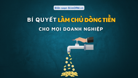Bí quyết làm chủ dòng tiền trong doanh nghiệp