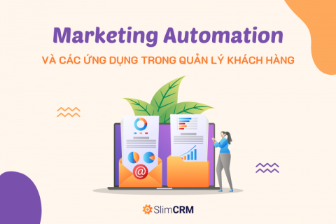 Marketing Automation là gì và các ứng dụng trong quản lý khách hàng