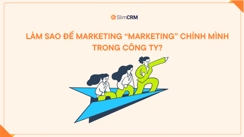 Làm sao Marketing "Marketing" chính mình trong công ty