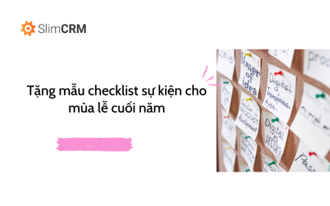 Tặng mẫu checklist sự kiện chuẩn chỉnh cho mùa lễ cuối năm