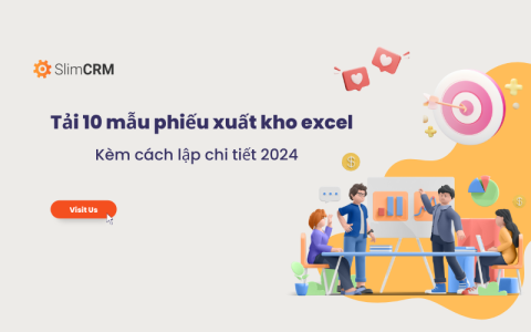 Tải 10 mẫu phiếu xuất kho excel chuẩn mực kèm cách lập chi tiết 2024