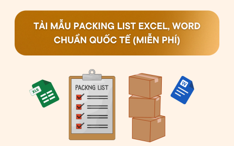 Tải Mẫu Packing List Excel, Word Chuẩn Quốc Tế (Miễn Phí)