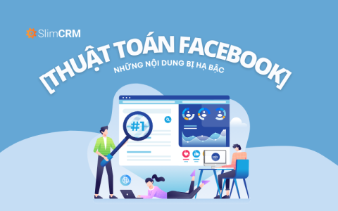 [Thuật toán Facebook] Những nội dung bị hạ bậc