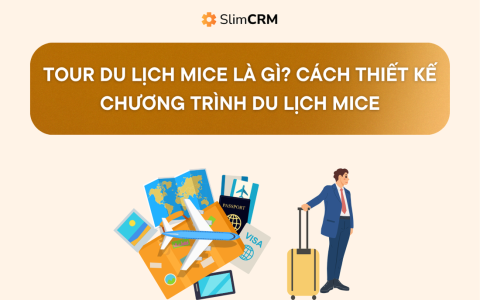 Tour du lịch MICE là gì? Cách thiết kế chương trình du lịch MICE