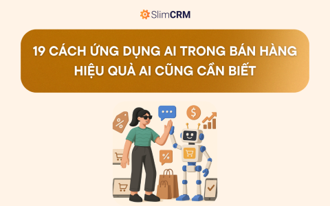 19 cách ứng dụng AI trong bán hàng hiệu quả (kèm công cụ và mẹo)